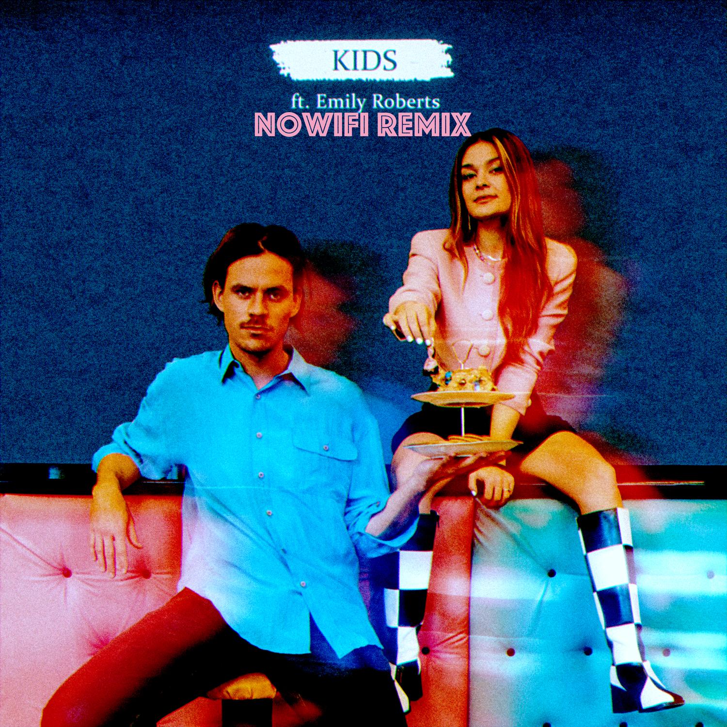 KIDS (feat. Emily Roberts) (nowifi Remix)