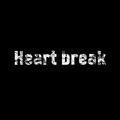 HEART BREAK