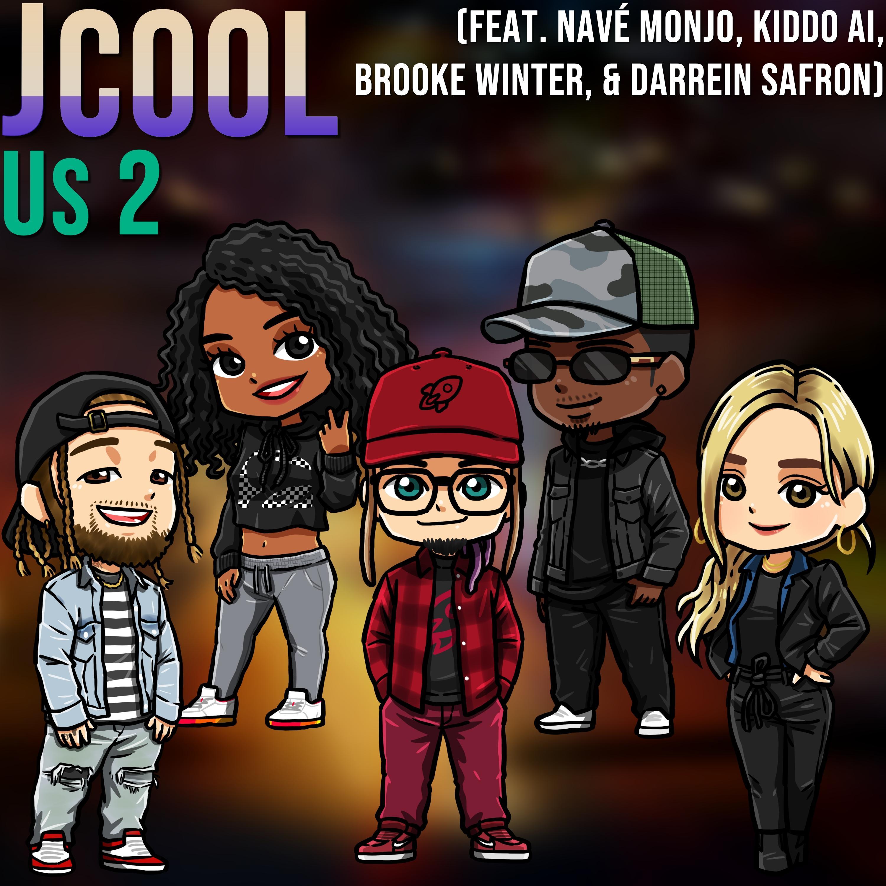 Us 2 (feat. Navé Monjo, Kiddo AI, Brooke Winter & Darrein Safron)
