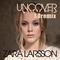 uncover - zara larsson（XD）REMIX专辑