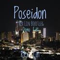 Poseidon (Rex Lin Bootleg Demo Edit)专辑