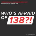 We Are Not Afraid Of 138专辑