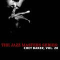 The Jazz Masters Series: Chet Baker, Vol. 20