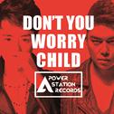 Don't You Worry Child专辑