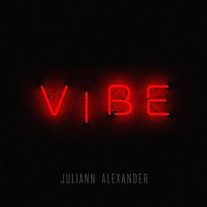 Juliann Alexander - Vibe (Instrumental) 无和声伴奏 （降7半音）