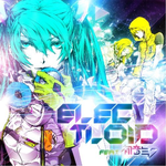 ELECTLOID feat.初音ミク专辑