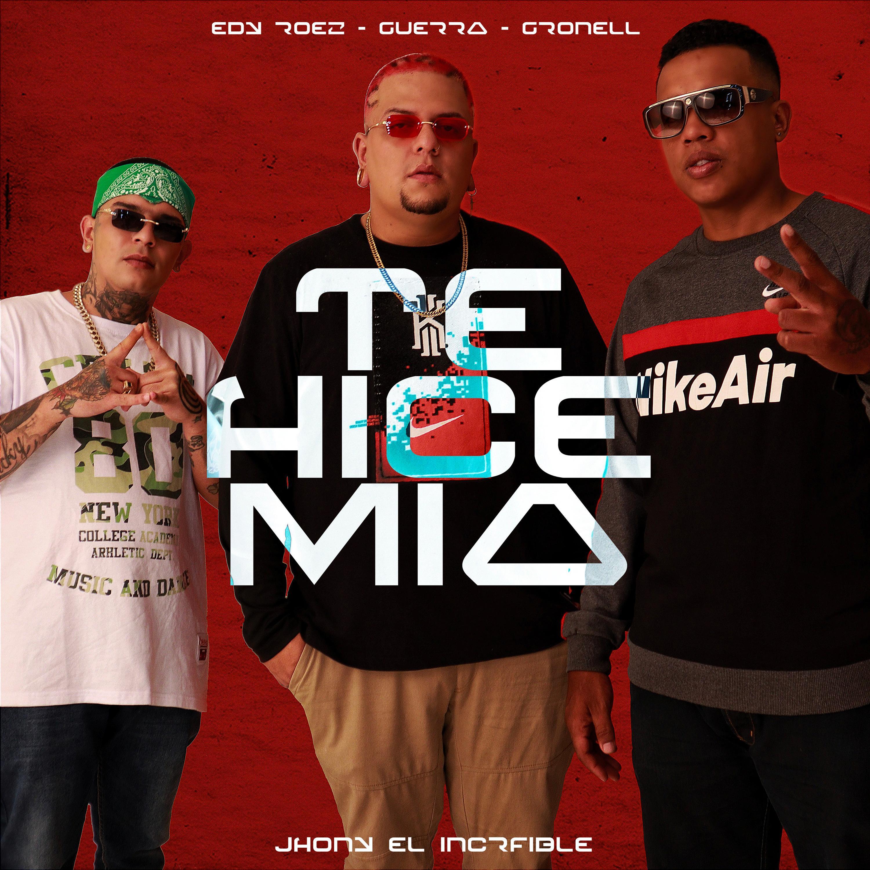 Te Hice Mia (feat. Edy Roez & Gronell)
