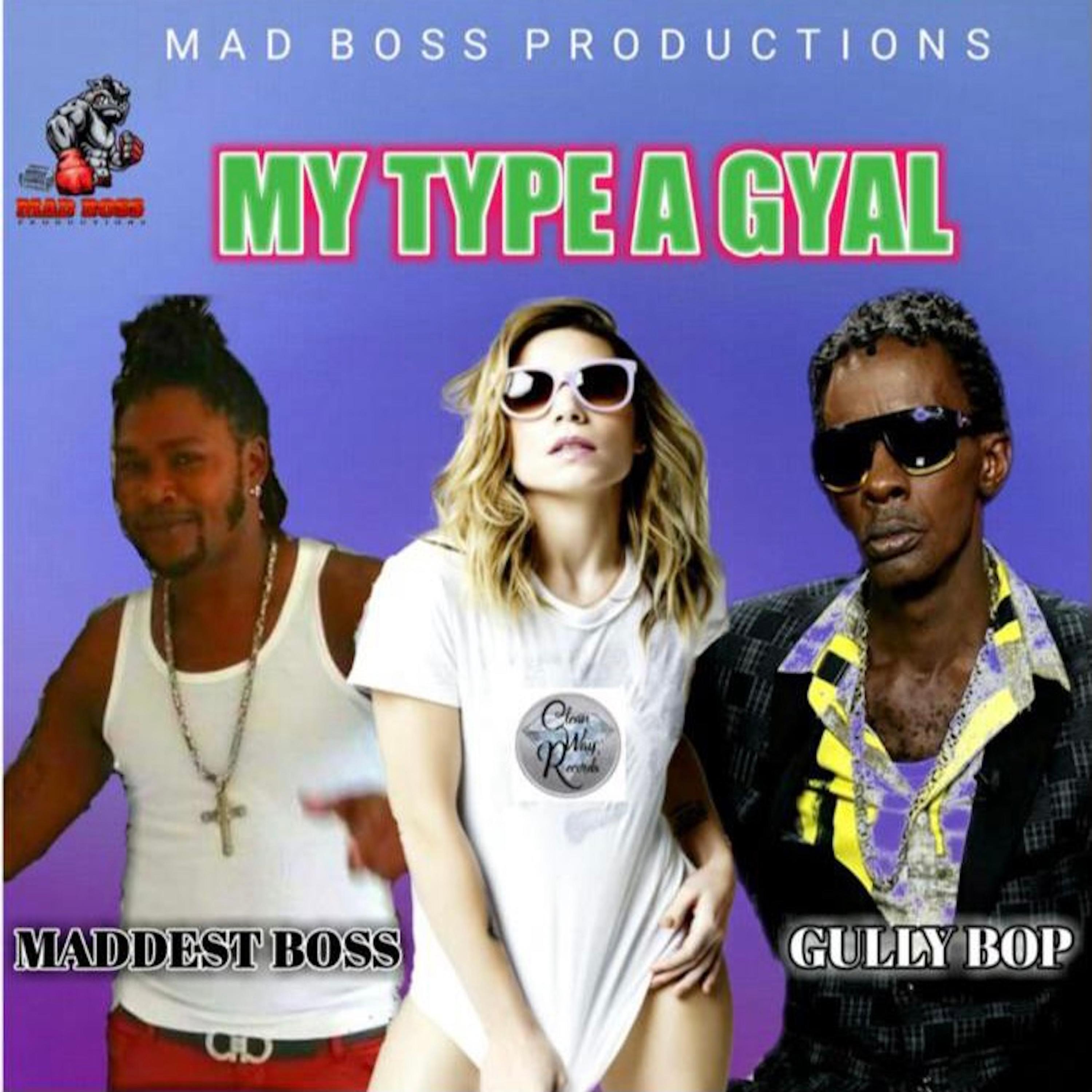 My Type A Gyal (feat. Gully Bop)