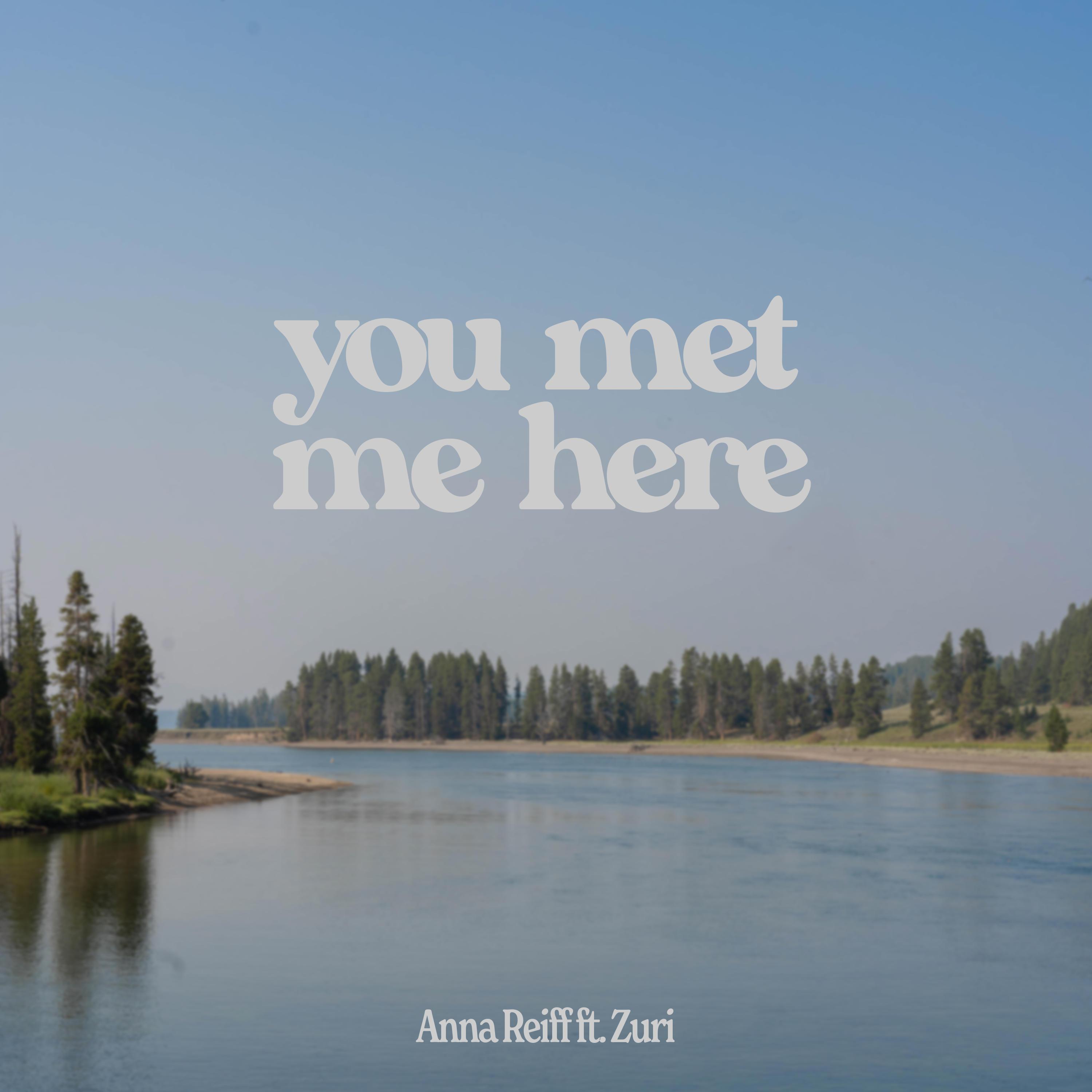 Anna Reiff - You met me here (feat. Zuri)