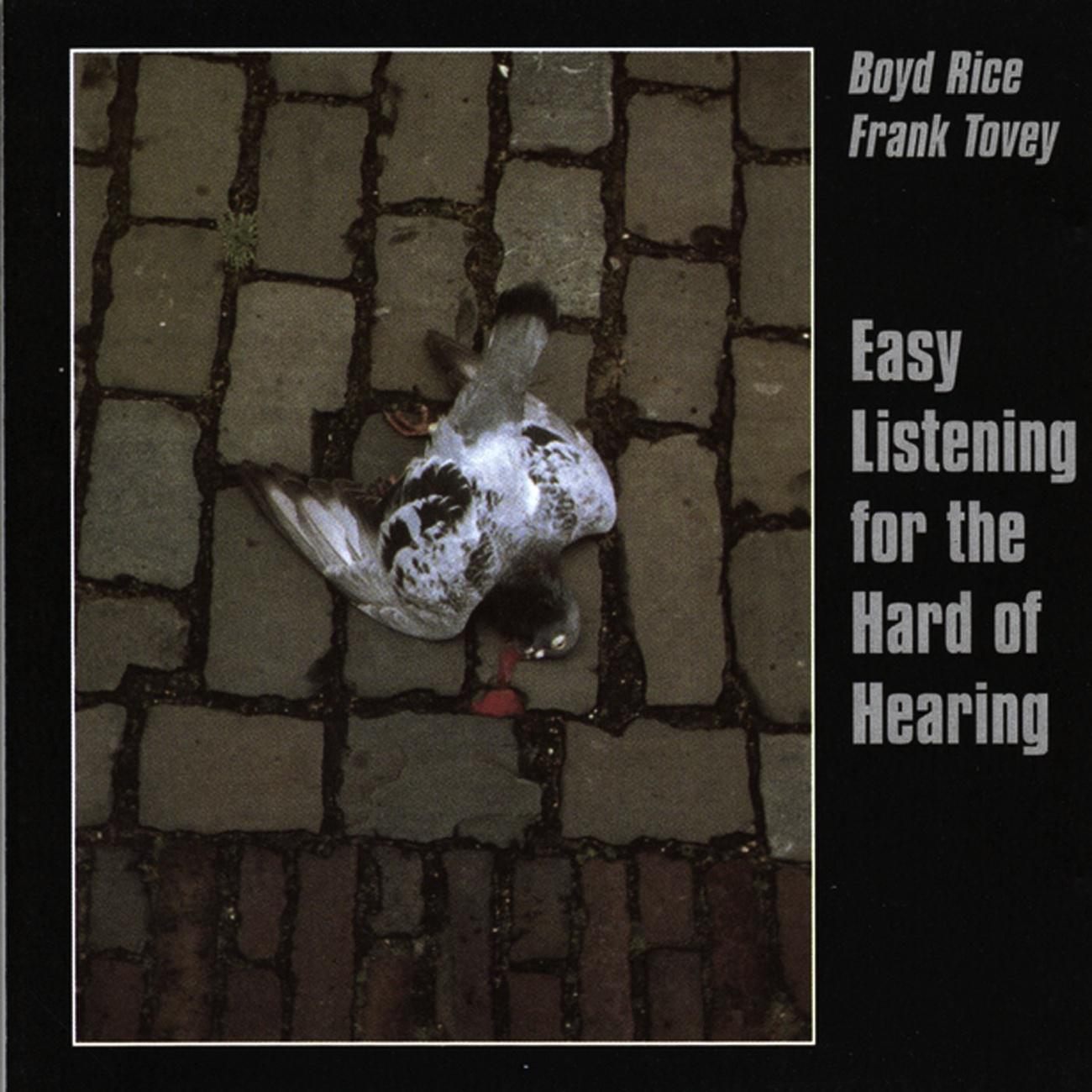 Boyd Rice/Frank Tovey - Easy Listening For The Hard Of Hearing Extraction 11