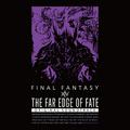 THE FAR EDGE OF FATE: FINAL FANTASY XIV Original Soundtrack