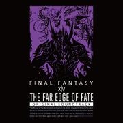 THE FAR EDGE OF FATE: FINAL FANTASY XIV Original Soundtrack