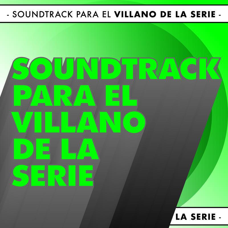 Soundtrack para el villano de la serie专辑