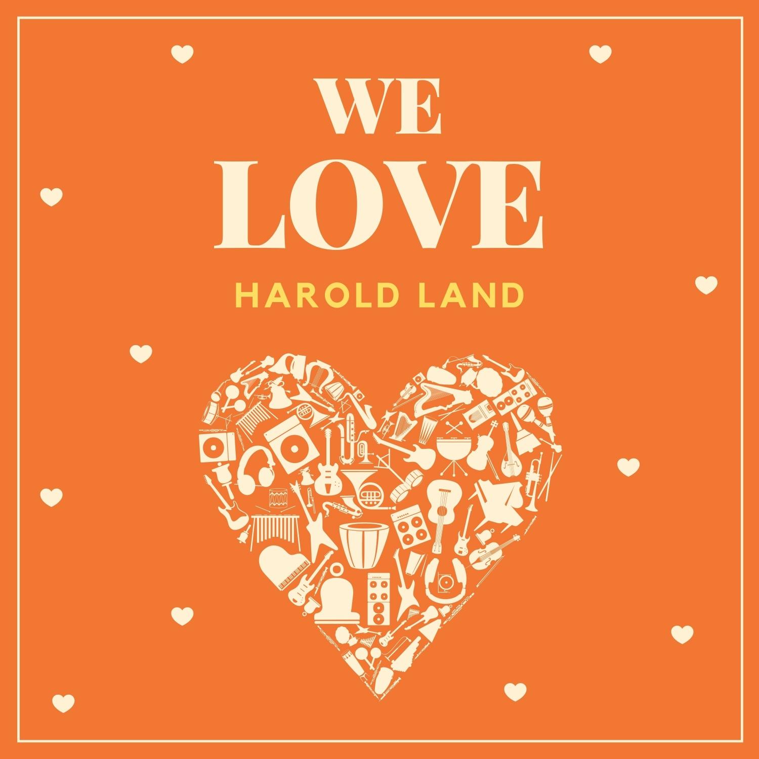 We Love Harold Land