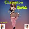 Jah Wariyah - Champion Bubbla