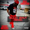 Chi Blizzy - Blizzy Walk (Remix)