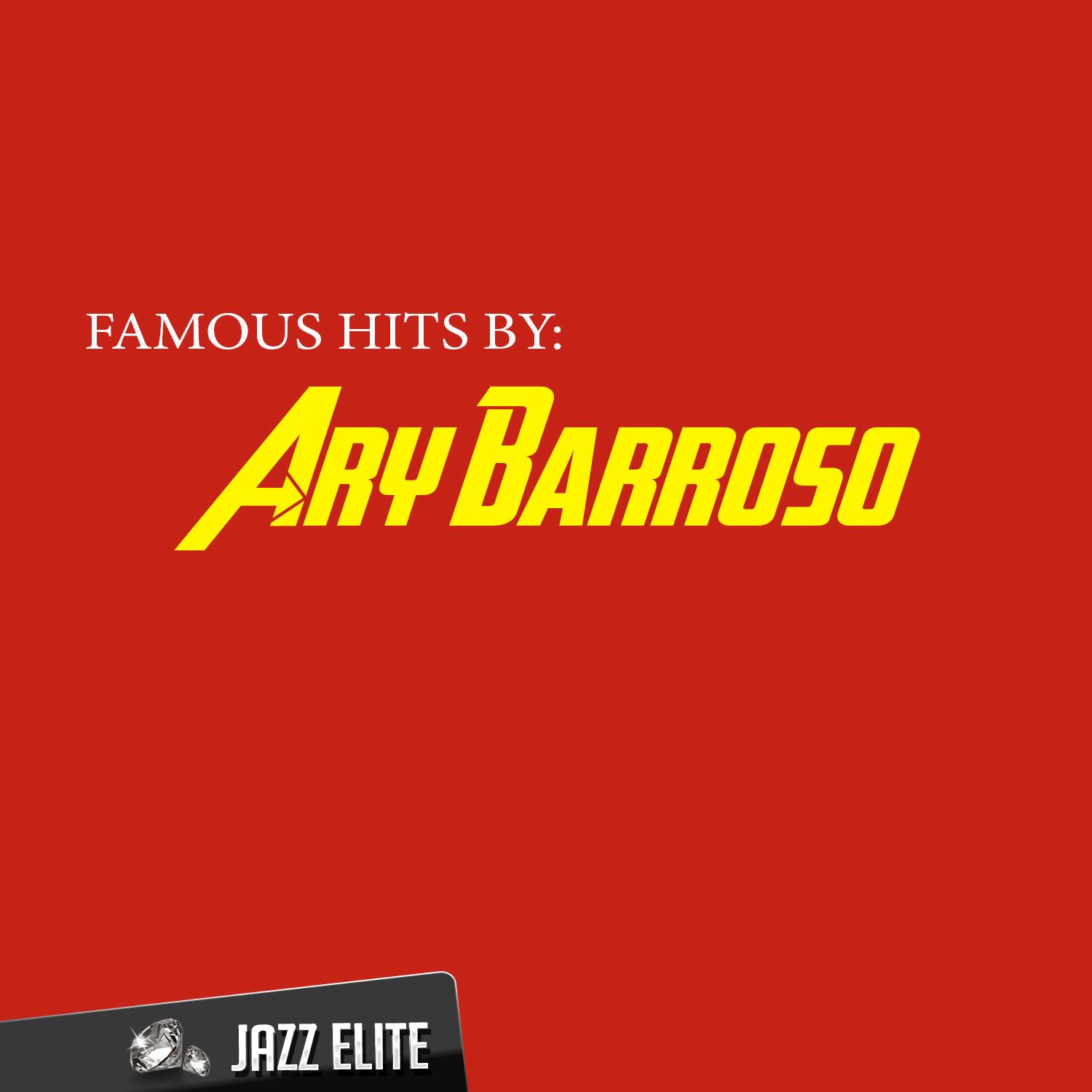 Famous Hits by Ary Barroso