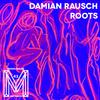 Damian Rausch - Roots (Original Mix)