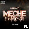 Mc Duartt - Meche o Bumbum