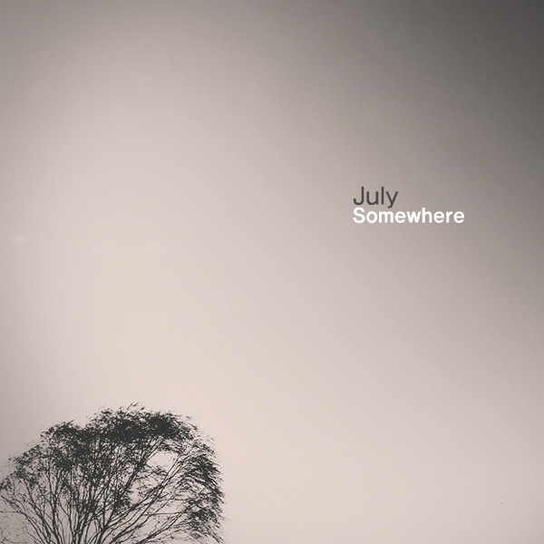 July - Somewhere