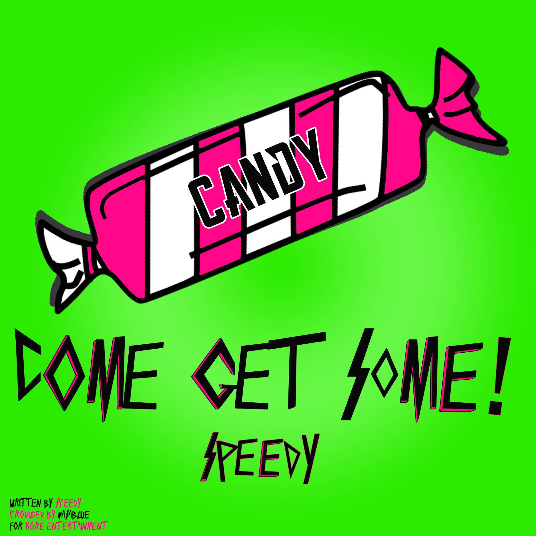 Come Get Some (Candy)