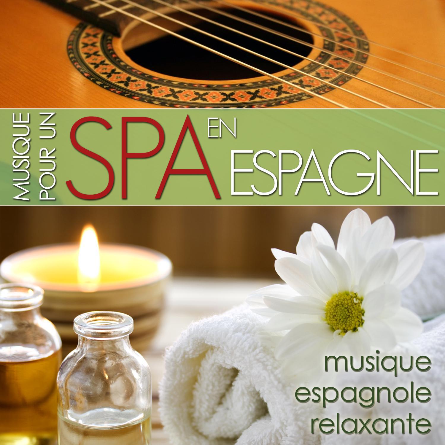 Musique pour un Spa en Espagne. Musique espagnole Relaxante专辑