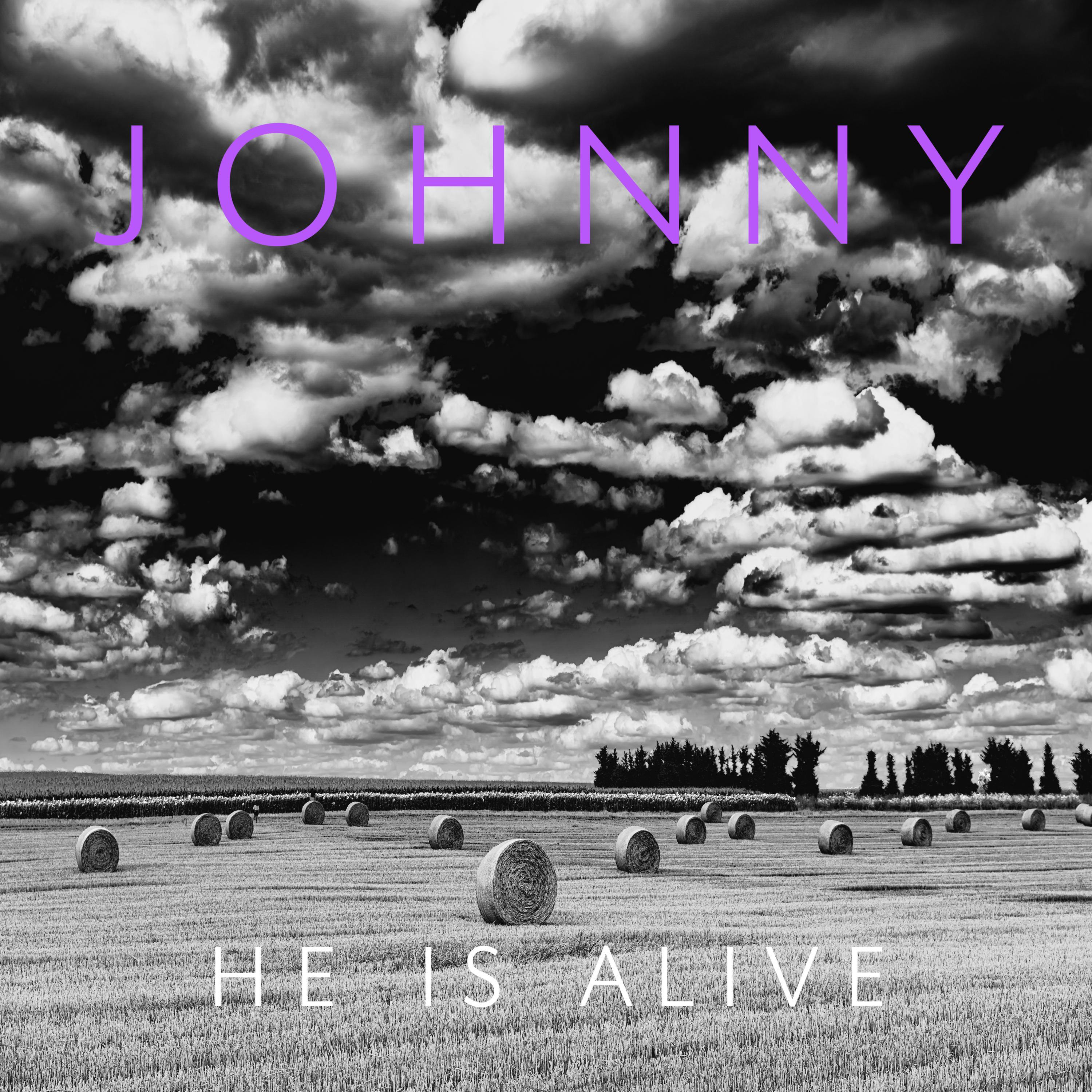 Johnny (He Is Alive)