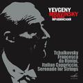Tchaikovsky: Francesca da Rimini, Italian Capriccio & Serenade for Strings