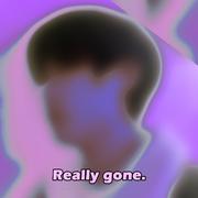 REALLY GONE