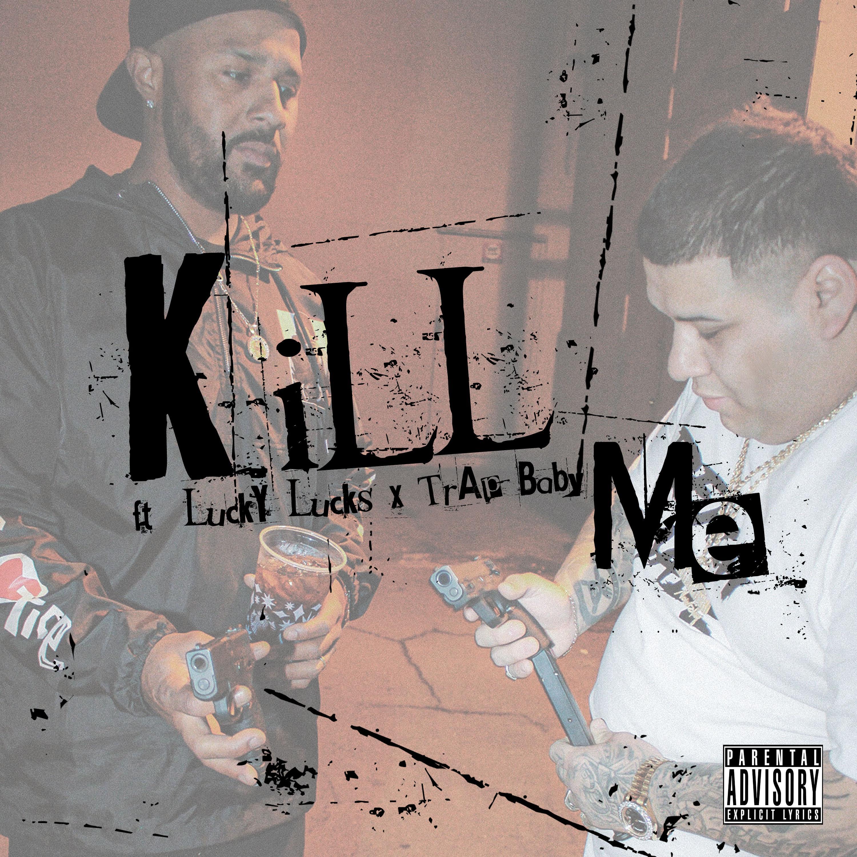 Kill Me (feat. Trap Baby)