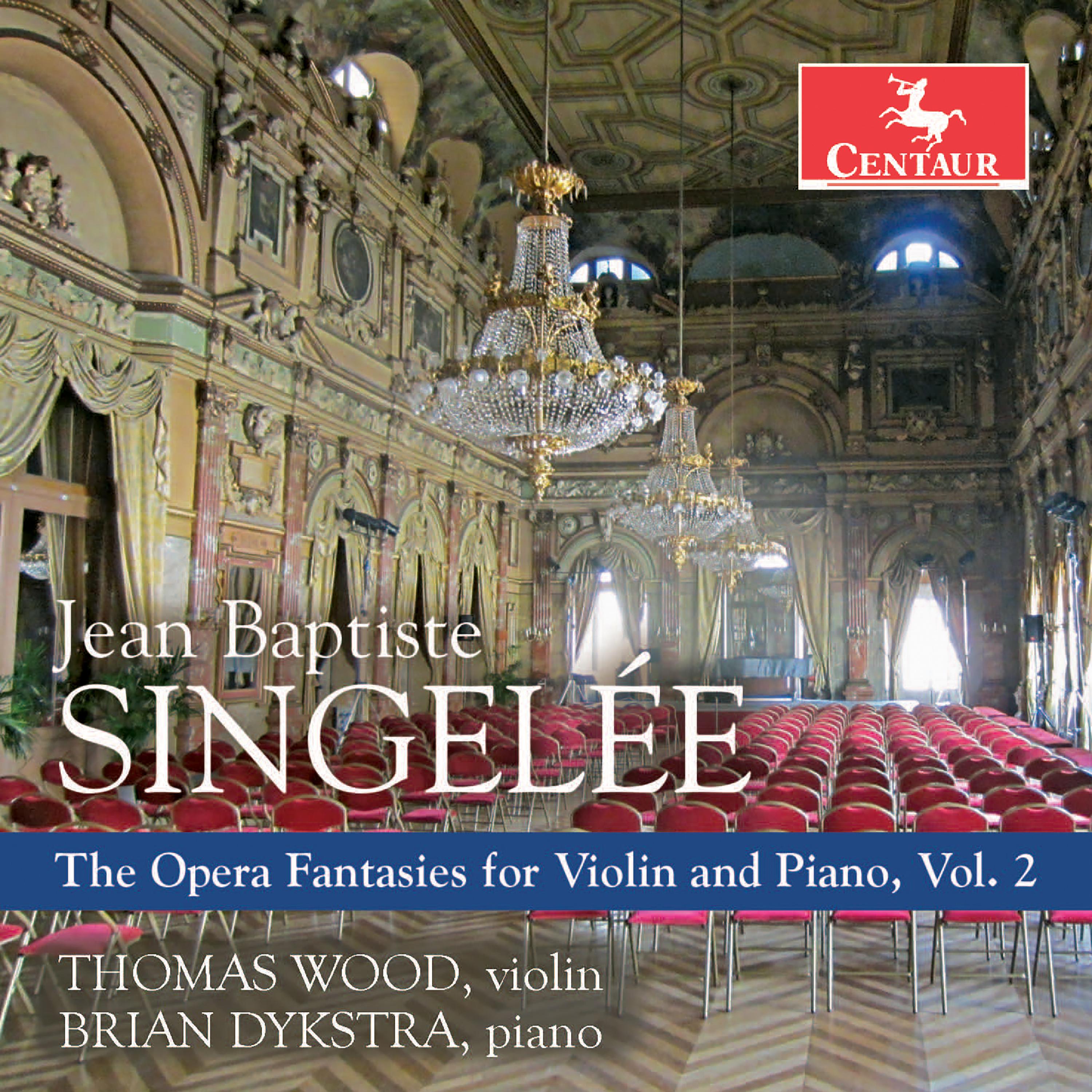 SINGELÉE, J.-B.: Opera Fantasies for Violin and Piano (The), Vol. 2 (T. Wood, Dykstra)