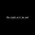 The night will be sad专辑