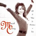 All I Want For Christmas Is You (Mariah's New Dance Mixes 2009)