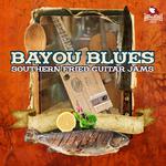 Bayou Blues: Southern Fried Guitar Jams专辑