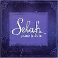 Selah Piano Tribute