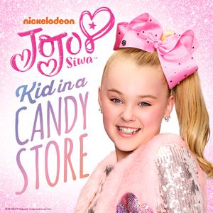 Kid in a Candy Store - JoJo Siwa (Karaoke Version) 带和声伴奏