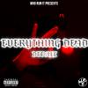 Dee6ixx - Everything Dead