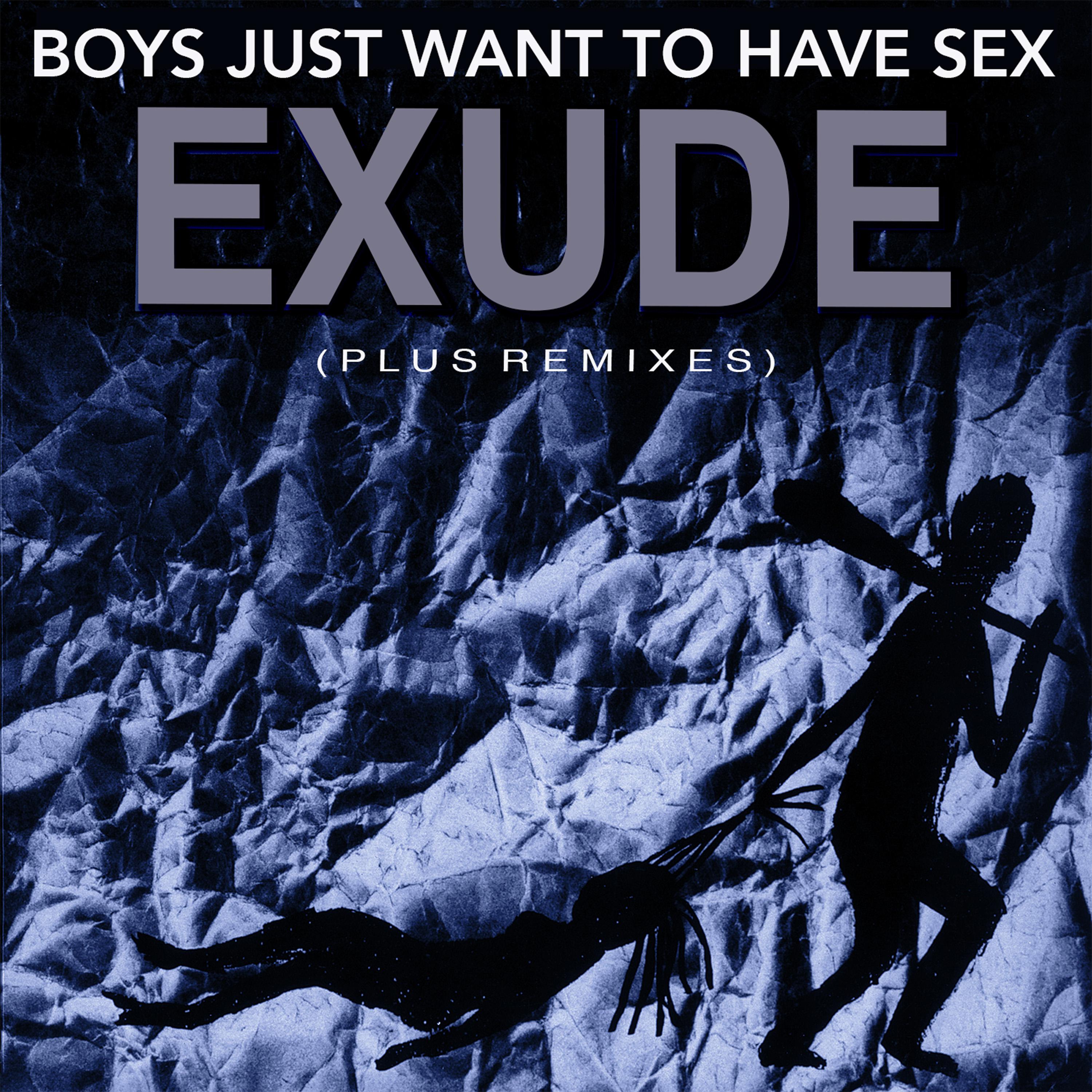 Exude - Boys Just Want to Have *** (Army Of DJs Edit)