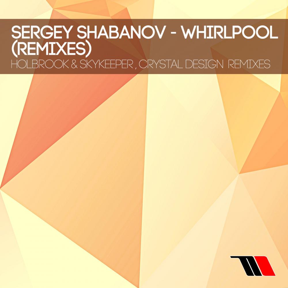 Sergey Shabanov - Whirlpool (Holbrook & SkyKeeper Remix)