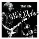 That´s Me Dob Dylan专辑