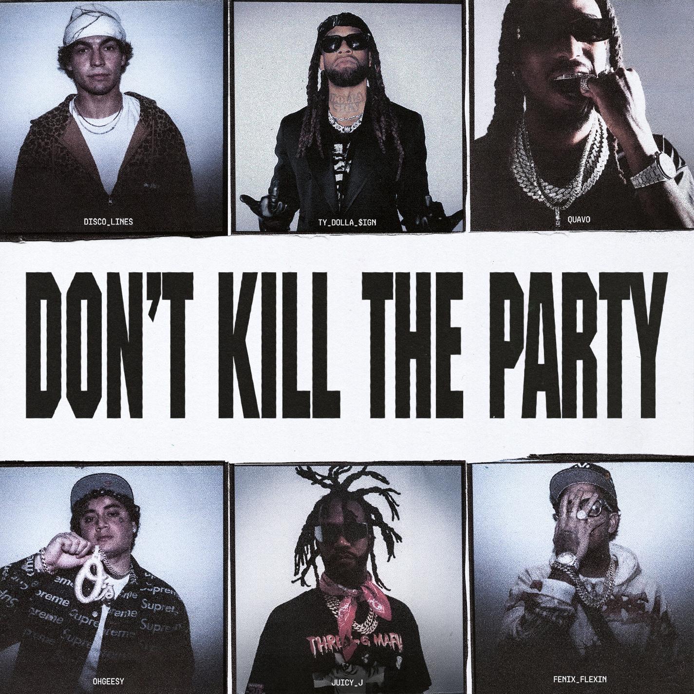 DON'T KILL THE PARTY (Wax Motif Remix)