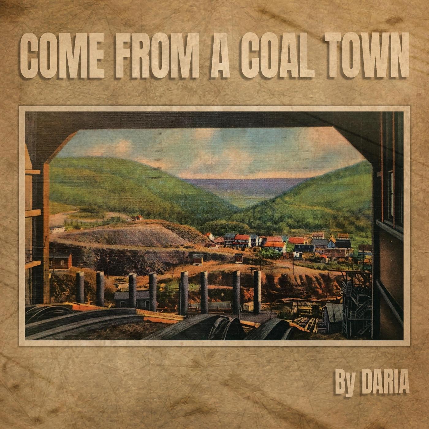 Come from a Coal Town