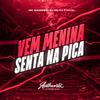 DJ HG MLK É BRABO - Vem Menina Senta na Pica