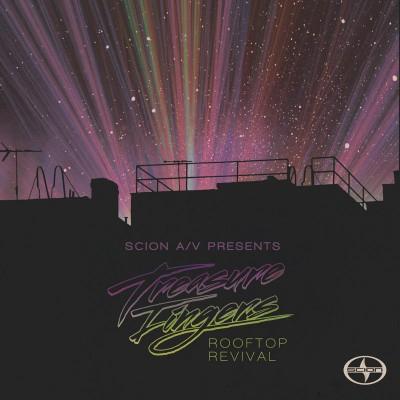 Scion A/V Presents: Treasure Fingers - Rooftop Revival专辑