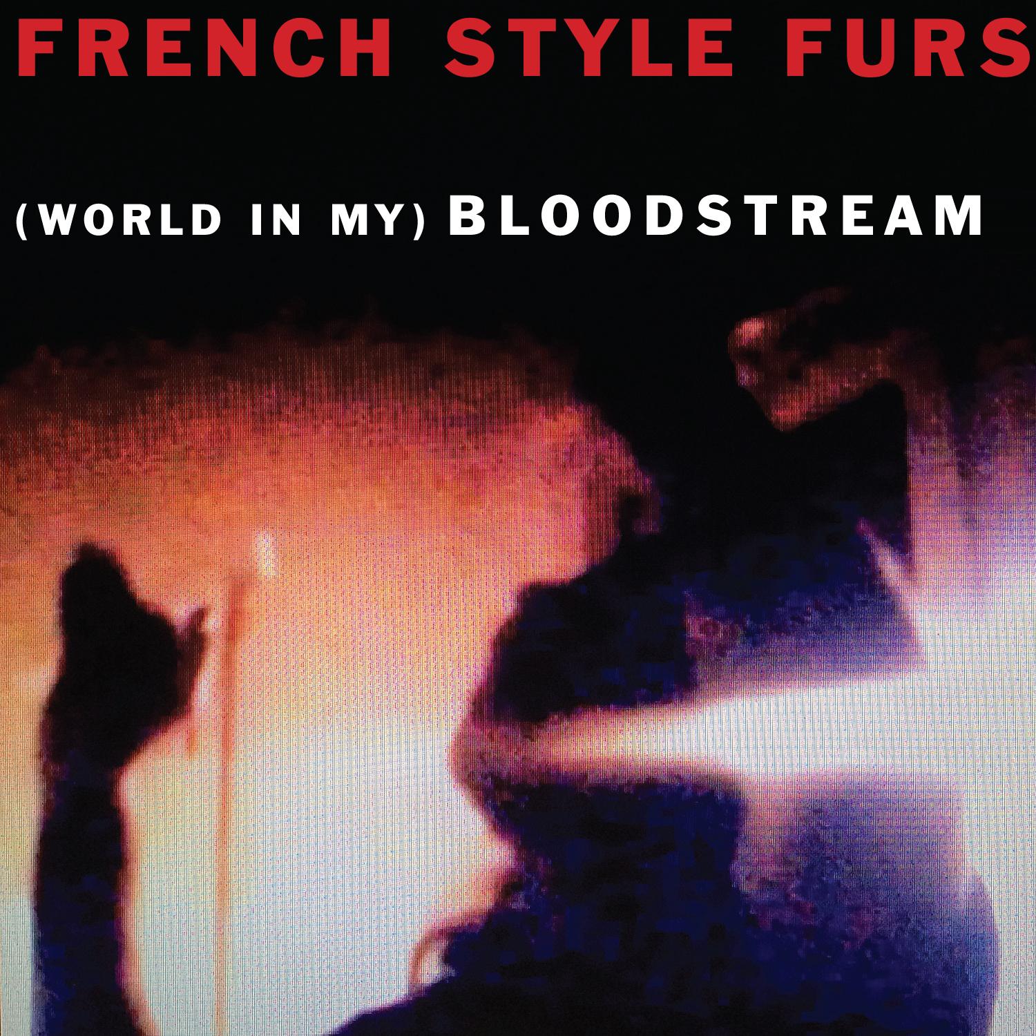 (World in My) Bloodstream