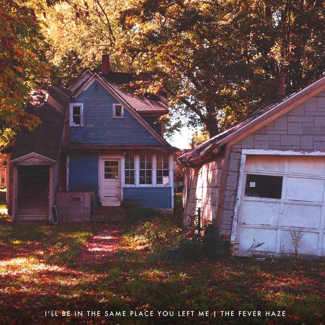 I'll Be in the Same Place You Left Me