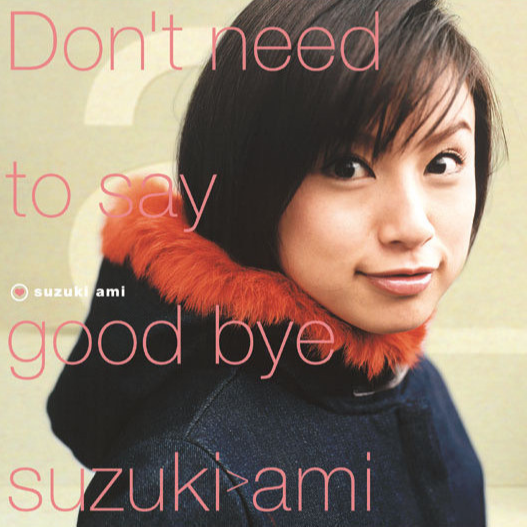 Don’t need to say good bye