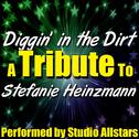 Diggin' In the Dirt (A Tribute to Stefanie Heinzmann) - Single专辑