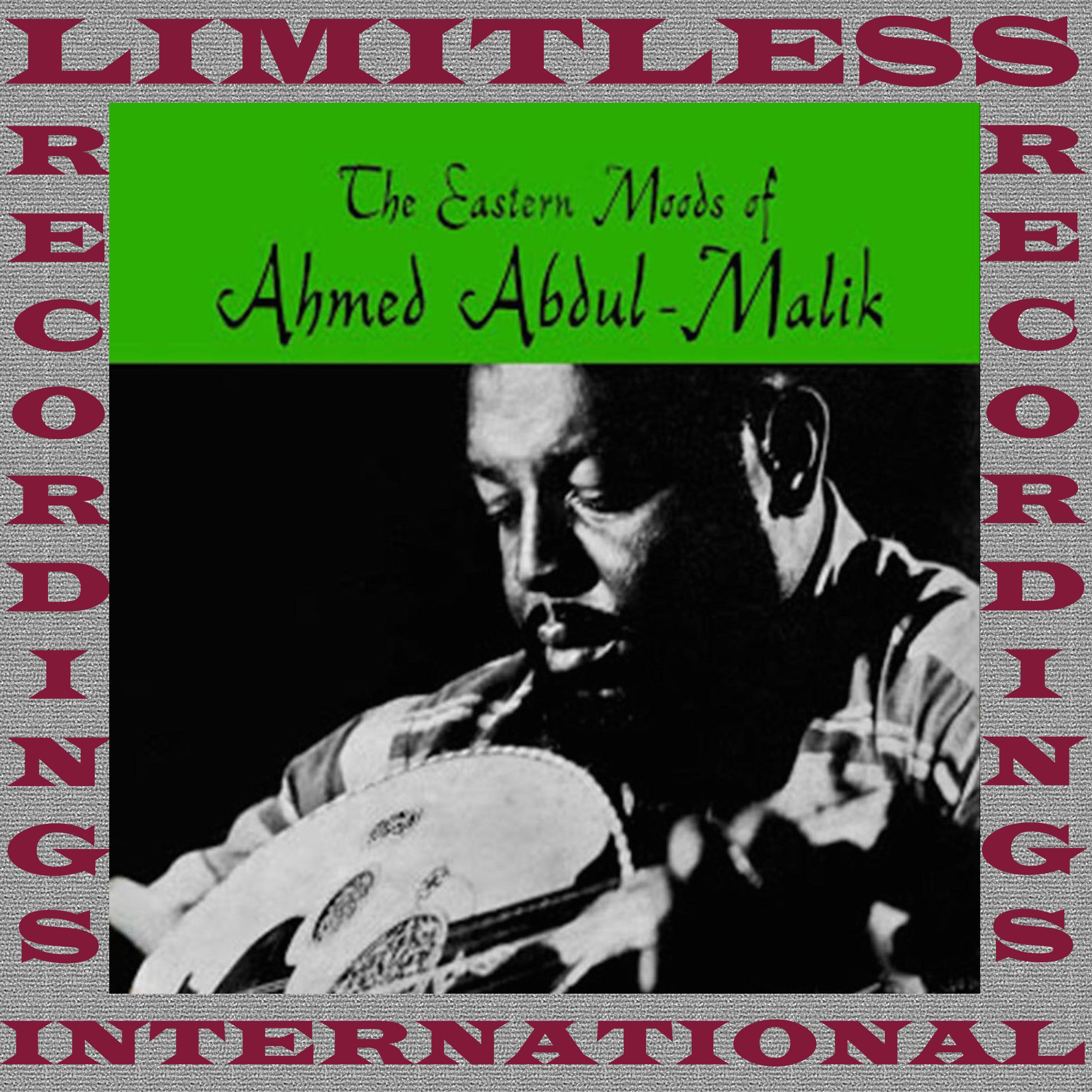 The Eastern Moods Of Ahmed Abdul-Malik