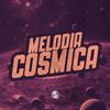 DJ Idk - Melodia Cosmica